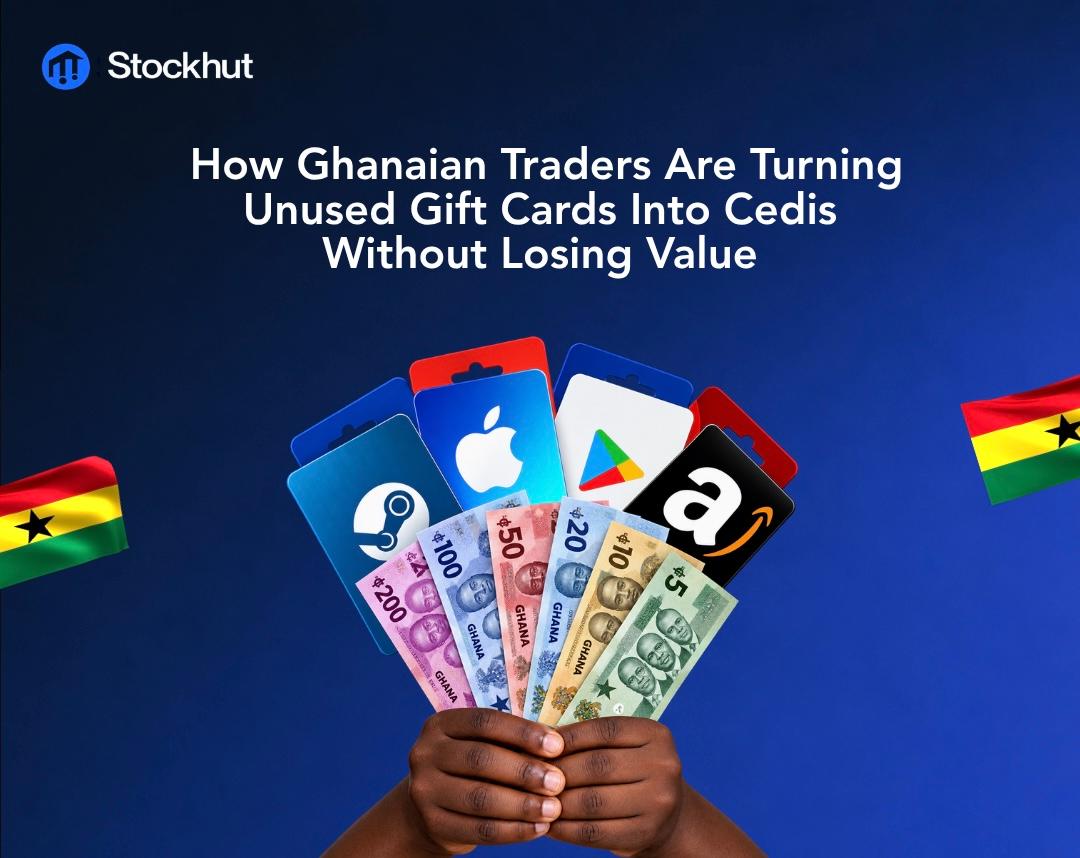 How Ghanaian Traders Are Turning Unused Gift Cards Into Cedis Without Losing Value