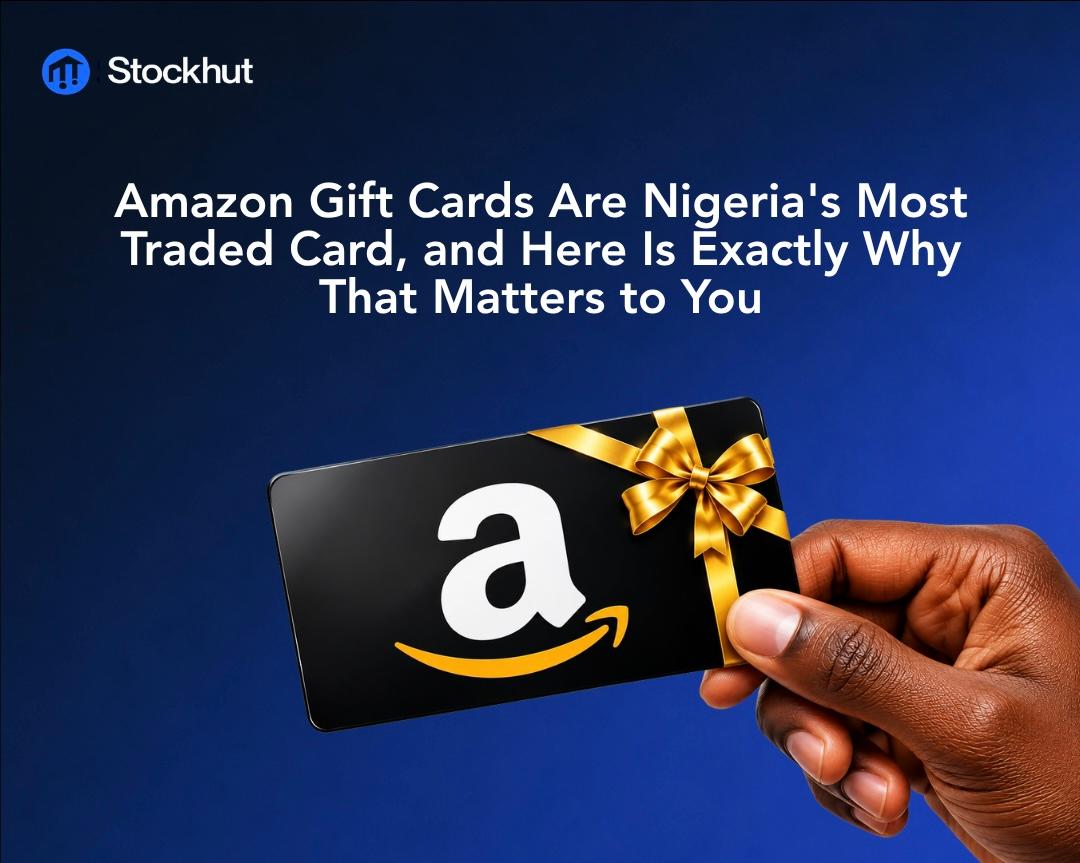 Amazon Gift Cards Are Nigeria's Most Traded Card, and Here Is Exactly Why That Matters to You
