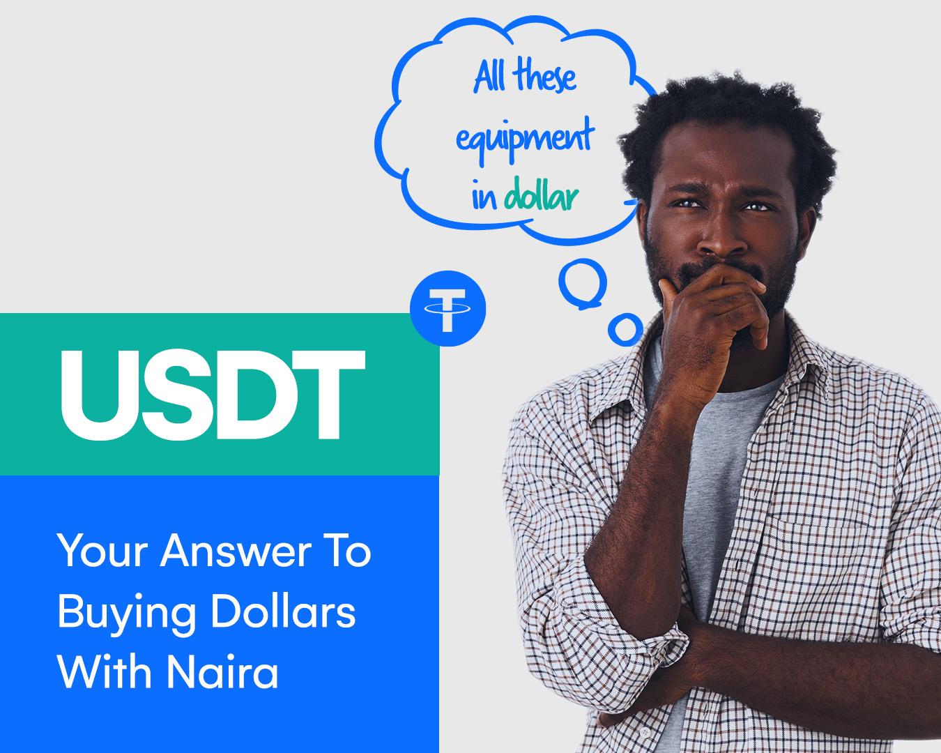 USDT: Your Answer To Buying Dollars With Naira